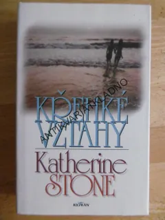 KŘEHKÉ VZTAHY, KATHERINE STONEOVÁ, **an