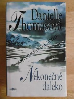 NEKONEČNĚ DALEKO, DANIELLE THOMASOVÁ, **an