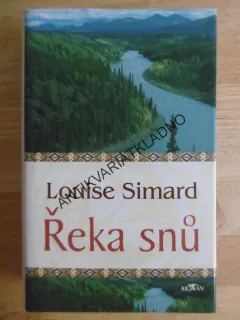 ŘEKA SNŮ, LOUISE SIMARD, **an