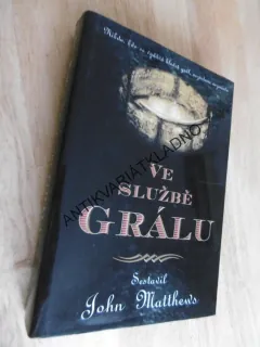 VE SLUŽBĚ GRÁLU, JOHN MATTHEWS, **an