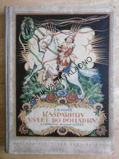 KAŠPÁRKŮV VÝLET DO POHÁDKY, F.R. VOJÍŘ, RUDOLF MATES, 1931, **an