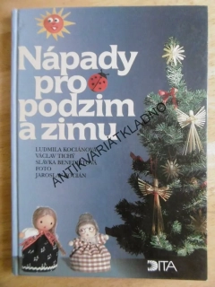 NÁPADY PRO PODZIM A ZIMU, KOCIÁNOVÁ, TICHÝ, BENEDIKTOVÁ, KOCIÁN, **an