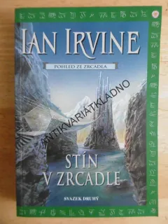 STÍN V ZRCADLE, POHLED ZE ZRCADLA, SVAZEK DRUHÝ, IAN IRVINE, **an