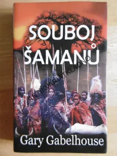 SOUBOJ ŠAMANŮ, GARY GABELHOUSE, **an