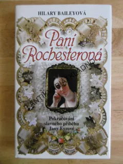PANÍ ROCHESTEROVÁ, HILARY BAILEYOVÁ, **an