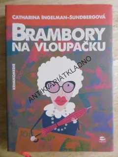 BRAMBORY NA VLOUPAČKU, CATHARINA INGELMAN-SUNDBERGOVÁ, **an