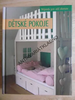 DĚTSKÉ POKOJE, NÁPADY PRO VÁŠ DOMOV, **an