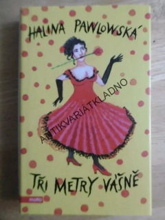 TŘI METRY VÁŠNĚ, HALINA PAWLOWSKÁ, **an
