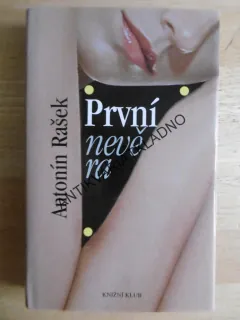 PRVNÍ NEVĚRA, ANTONÍN RAŠEK, **an