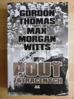 POUŤ ZATRACENÝCH, GORDON THOMAS, MAX MORGAN WITTS, **an