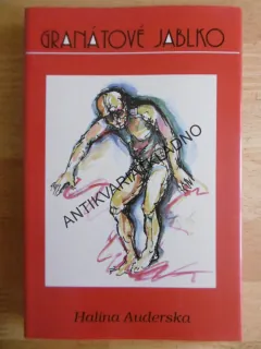 GRANÁTOVÉ JABLKO, HALINA AUDERSKA, **an
