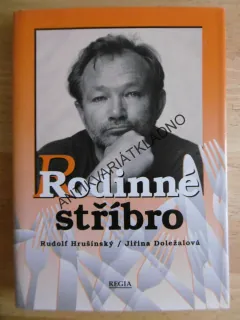 RODINNÉ STŘÍBRO, RUDOLF HRUŠÍNSKÝ, JIŘINA DOLEŽALOVÁ, **an