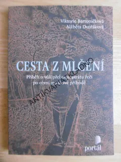 CESTA Z MLČENÍ, VIKTORIE BARTONÍČKOVÁ, ALŽBĚTA DVOŘÁKOVÁ, **an