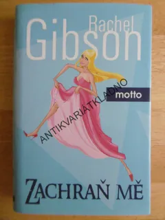 ZACHRAŇ MĚ, RACHEL GIBSON, **an