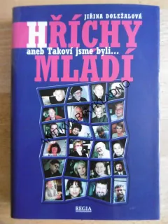 HŘÍCHY MLÁDÍ ANEB TAKOVÍ JSME BYLI, JIŘINA DOLEŽALOVÁ, **an