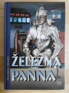 ŽELEZNÁ PANNA, RICHARD MEDEK, **an