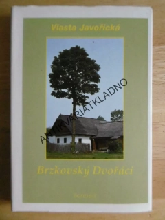 BRZKOVSKÝ DVOŘÁCI, VLASTA JAVOŘICKÁ, **an