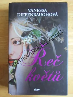 ŘEČ KVĚTŮ, VANESSA DIFFEBAUGHOVÁ, **an