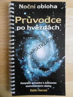 NOČNÍ OBLOHA, PRŮVODCE PO HVĚZDÁCH, ROBIN KERROD, **an