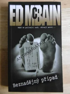 BEZNADĚJNÝ PŘÍPAD, ED MCBAIN, **an