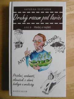 DRUHÝ ROZUM POD LAVICÍ, KATEŘINA ŠEVČÍKOVÁ, **an