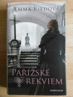 PAŘÍŽSKÉ REKVIEM, EMMA RIEDOVÁ, **an