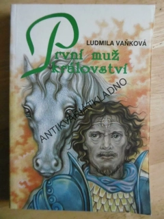PRVNÍ MUŽ KRÁLOVSTVÍ, LUDMILA VAŇKOVÁ, **an