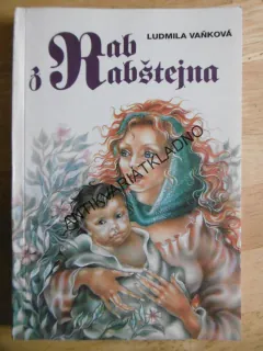 RAB Z RABŠTEJNA, LUDMILA VAŇKOVÁ, **an