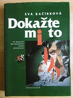 DOKAŽTE MI TO, EVA KAČÍRKOVÁ, **an