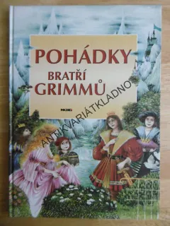 POHÁDKY BRATŘÍ GRIMMŮ, **an