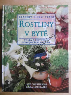 ROSTLINY V BYTĚ,POKOJOVÉ KVĚTINY, READERS DIGEST VÝBĚR, **an