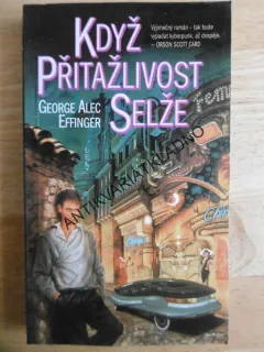 KDYŽ PŘITAŽLIVOST SELŽE, G.EFFINGER, **an
