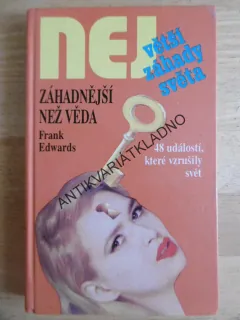 NEJVĚTŠÍ ZÁHADY SVĚTA, ZÁHADNĚJŠÍ NEŽ VĚDA, **an