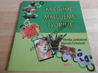 KRESLÍME, MALUJEME, TVOŘÍME,**an