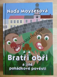 BRATŘI OBŘI A JINÉ POHÁDKOVÉ POVĚSTI, NAĎA MOYZESOVÁ, **an