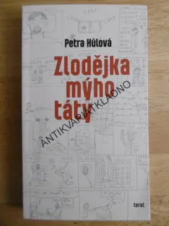 ZLODĚJKA MÝHO TÁTY, PETRA HŮLOVÁ, **an