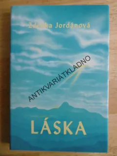 LÁSKA, ZDEŇKA JORDÁNOVÁ, **an