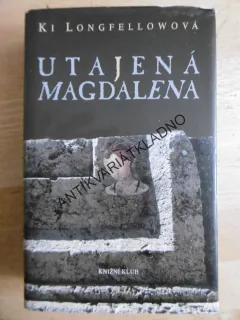 UTAJENÁ MAGDALENA, KI LONGFELLOWOVÁ, **an