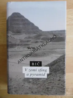 V ZEMI SFING A PYRAMID, M.BIČ, **an