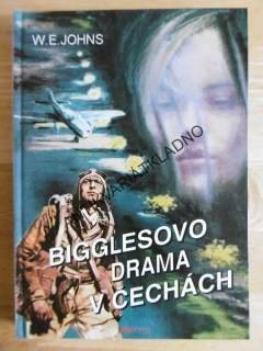 BIGGLESOVO DRAMA V ČECHÁCH, W.E.JOHNS, **an