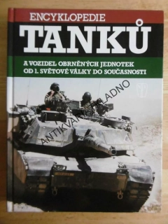 ENCYKLOPEDIE TANKŮ A VOZIDEL OBRNĚNÝCH JEDNOTEK OD 1. SVĚTOVÉ VÁLKY DO SOUČASNOSTI, **an