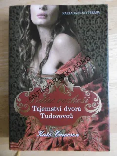 PALÁC ROZKOŠÍ, TAJEMSTVÍ DVORA TUDOROVCŮ, KATE EMERSON, **an