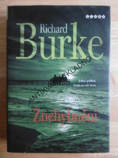 ZNEHYBNĚNÍ, RICHARD BURKE, **an