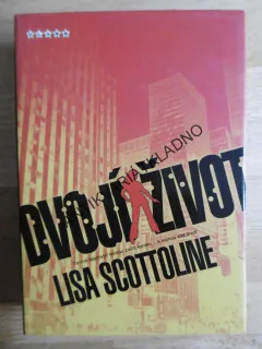 DVOJÍ ŽIVOT, LISA SCOTTOLINE, **an