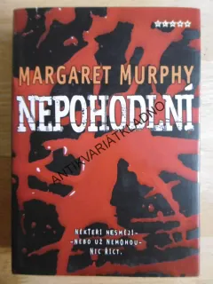 NEPOHODLNÍ, MARGARET MURPHY, **an