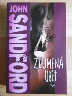 ZLOMENÁ OBĚŤ, JOHN SANDFORD, **an