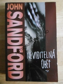 NEVIDITELNÁ OBĚŤ, JOHN SANDFORD, **an