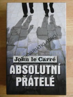 ABSOLUTNÍ PŘÁTELÉ, JOHN LE CARRÉ, **an