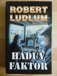 HÁDŮV FAKTOR, ROBERT LUDLUM, GAYLE LYNDS, **an