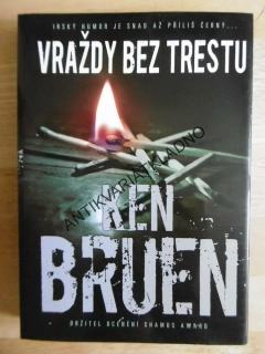 VRAŽDY BEZ TRESTU, KEN BRUEN, **an